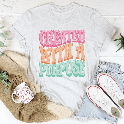 Created With A Purpose Tee
